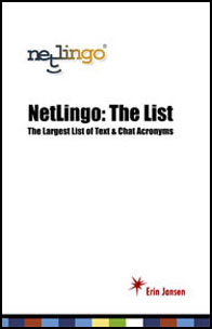 NetLingo The List: A Definitive Guide to Text & Chat Acronyms