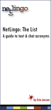 NetLingo The List: A Definitive Guide to Text & Chat Acronyms
